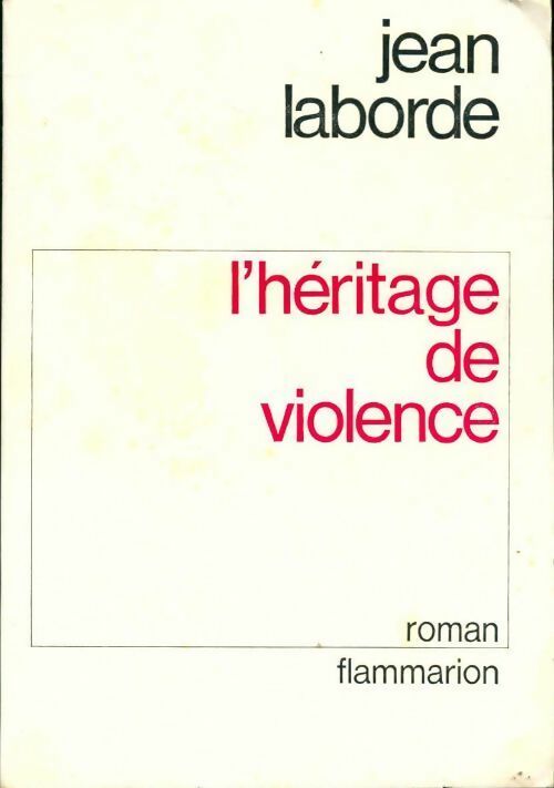 L'héritage de violence - Jean Laborde - Livre