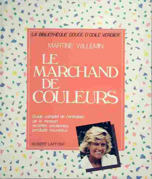 Le marchand de couleurs - Martine Willemin - Livre