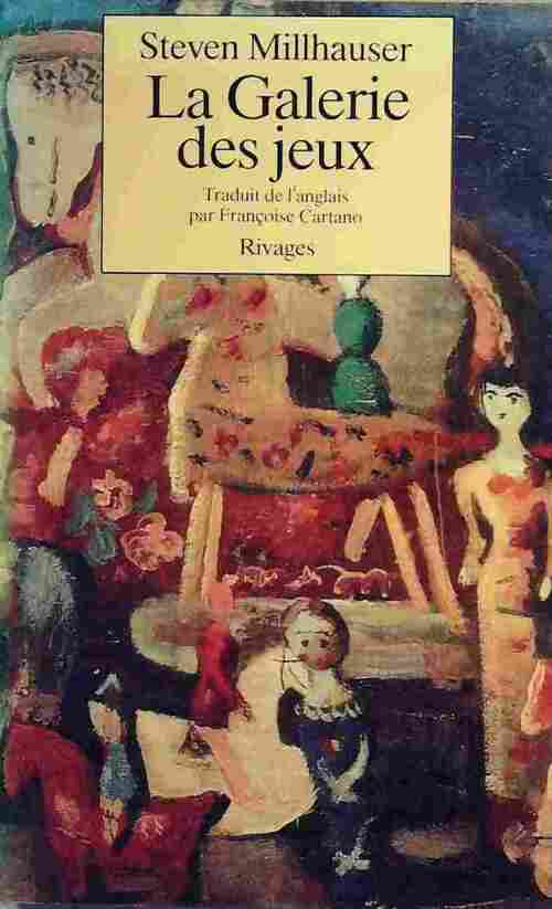 La galerie des jeux - Steven Millhauser - Livre