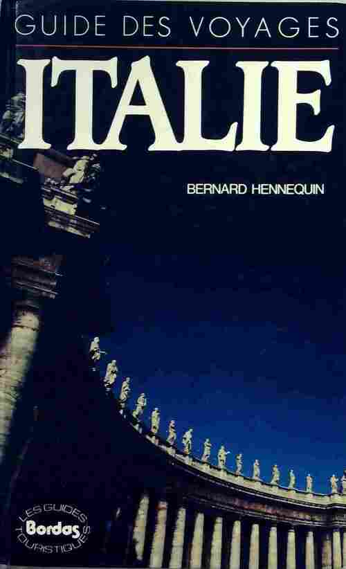 Guide des voyages : Italie - Bernard Hennequin - Livre