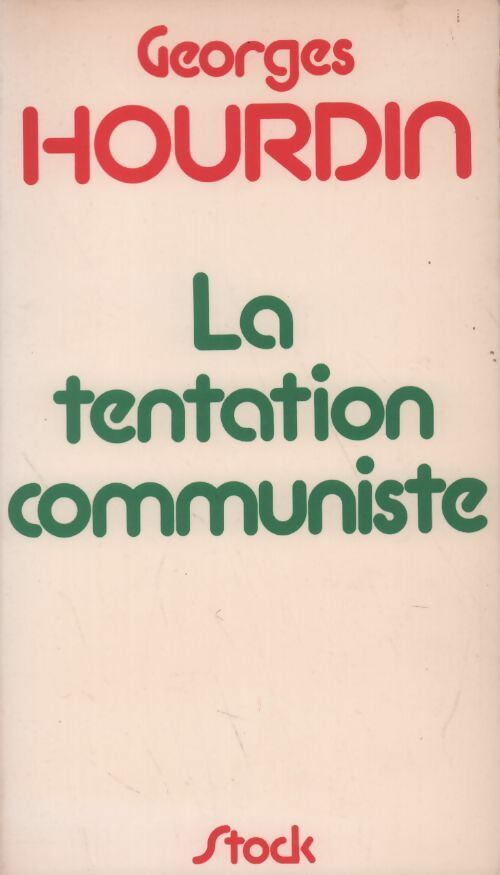 La tentation communiste - Georges Hourdin - Livre