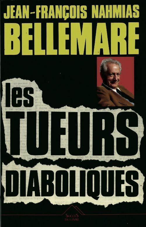 Les tueurs diaboliques - Jean-François Nahmias - Livre