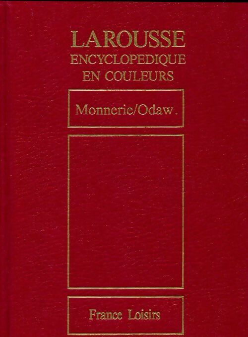 Larousse encyclopédique en couleurs Tome XV : Monnerie / Odaw - Collectif - Livre
