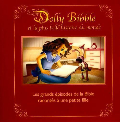Dolly bibble et la plus belle histoire du monde - Collectif - Livre