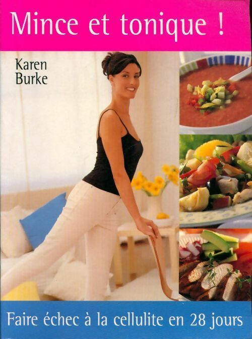 Mince et tonique ! - Karen Burke - Livre
