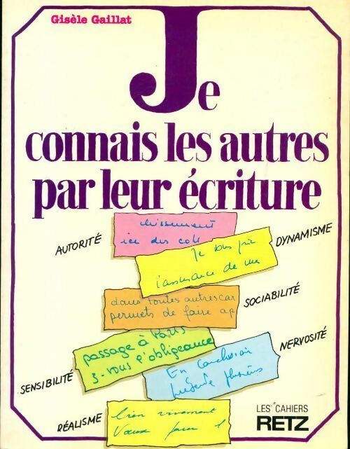 Je connais les autres par leur écriture - Gisèle Gaillat - Livre