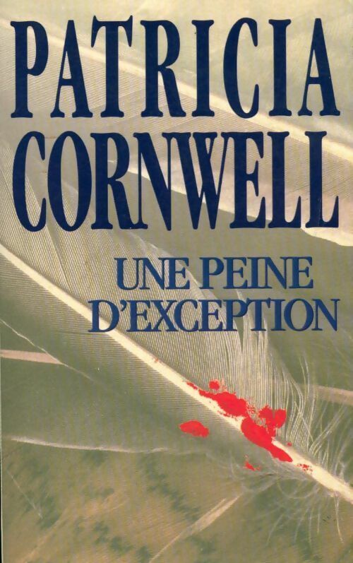 Une peine d'exception - Patricia Daniels Cornwell - Livre