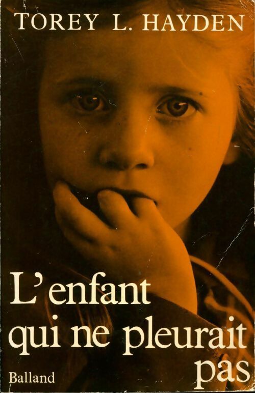 L'enfant qui ne pleurait pas - Torey L. Hayden - Livre