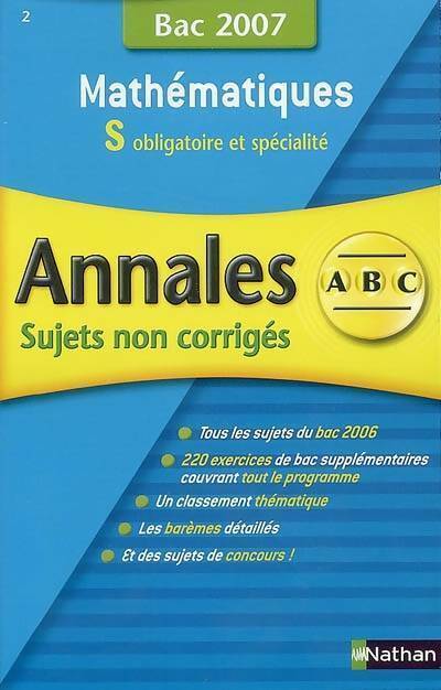 Mathématiques Terminales Sujets non corrigés 2007 - Christian Lixi - Livre