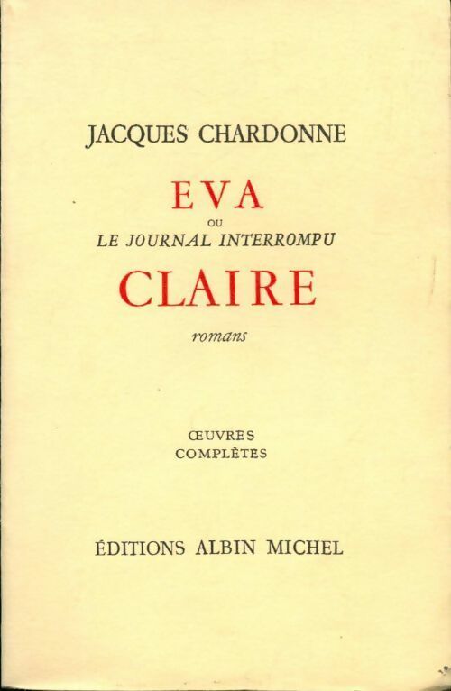 Eva ou le journal interrompu / Claire - Jacques Chardonne - Livre