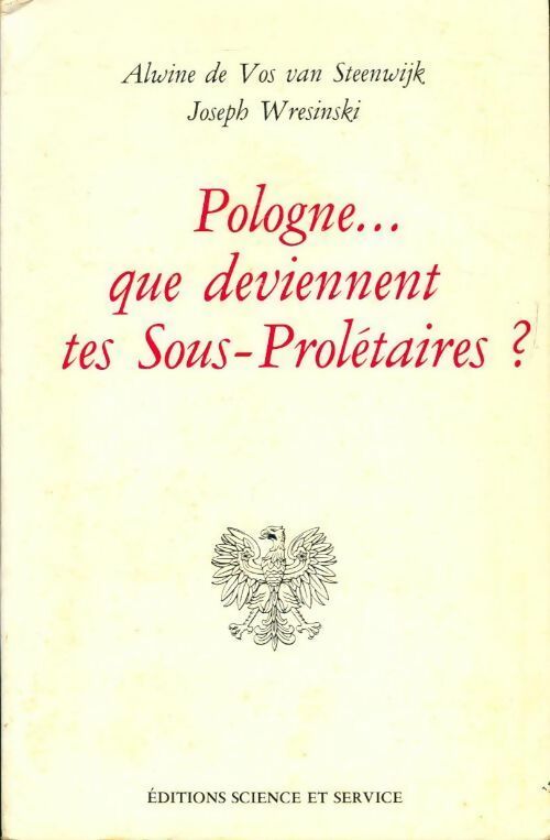 Pologne... Que deviennent tes sous-prolétaires ? - Père Joseph Wresinski, Alwine De Vos Van Steenwijk - Livre