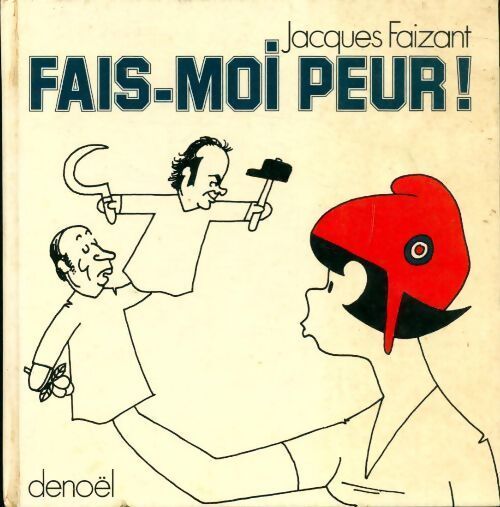 Fais-moi peur ! - Jacques Faizant - Livre