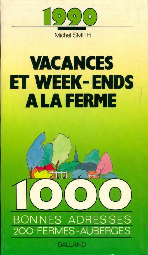 Vacances et week-ends à la ferme 1990 - Michel Smith - Livre