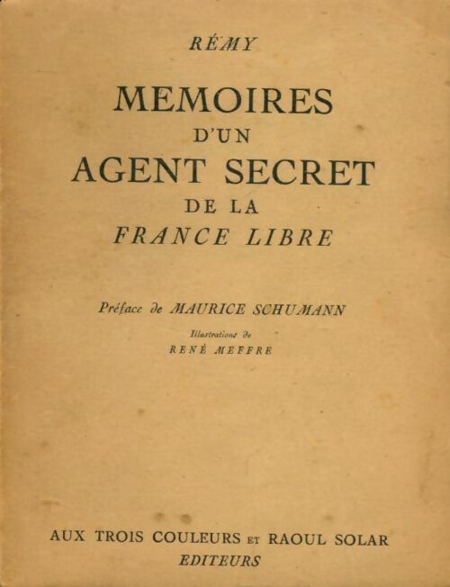 Mémoires d'un agent secret de la France libre Tome III : La délivrance - Rémy - Livre