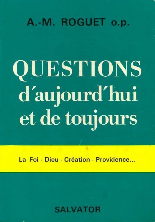 Questions d'aujourd'hui et de toujours - Aimon-Marie Roquet - Livre