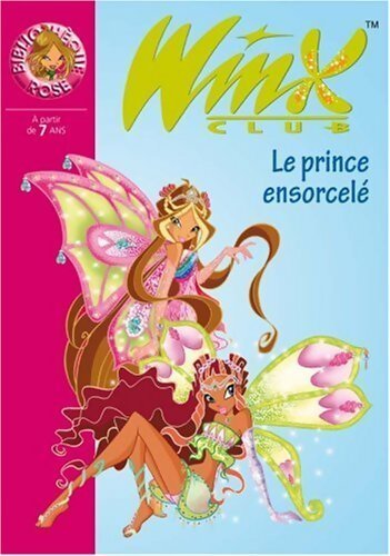 Winx club Tome XXV : Le prince ensorcelé - Sophie Marvaud - Livre