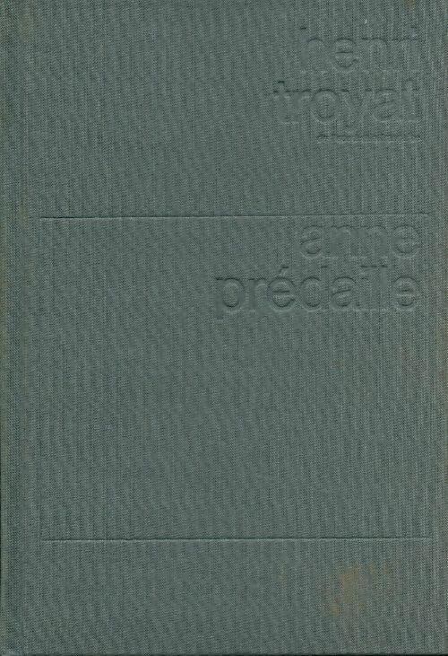 Anne Prédaille - Henri Troyat - Livre