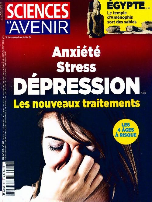 Sciences et avenir n°817 : Anxiété, stress, dépression. Les nouveaux traitements - Collectif - Livre