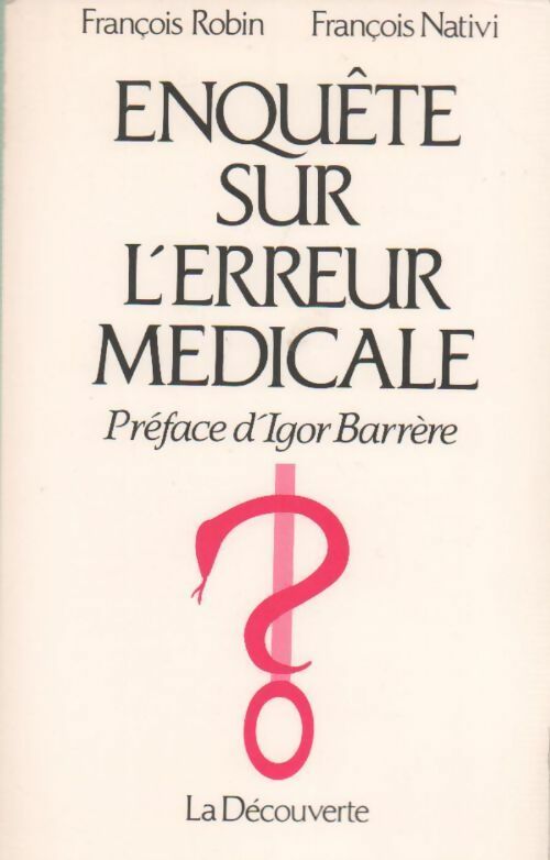 Enquête sur l'erreur médicale - François Robin - Livre