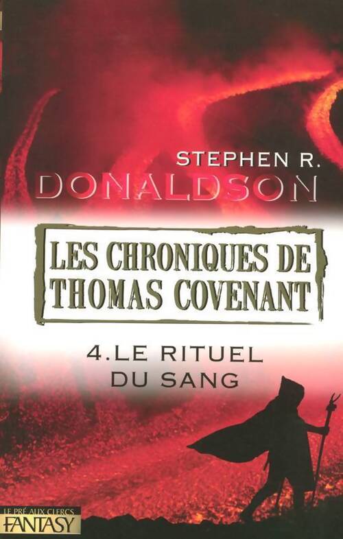 Les chroniques de Thomas Covenant Tome IV : Le rituel du sang - Stephen R. Donaldson - Livre