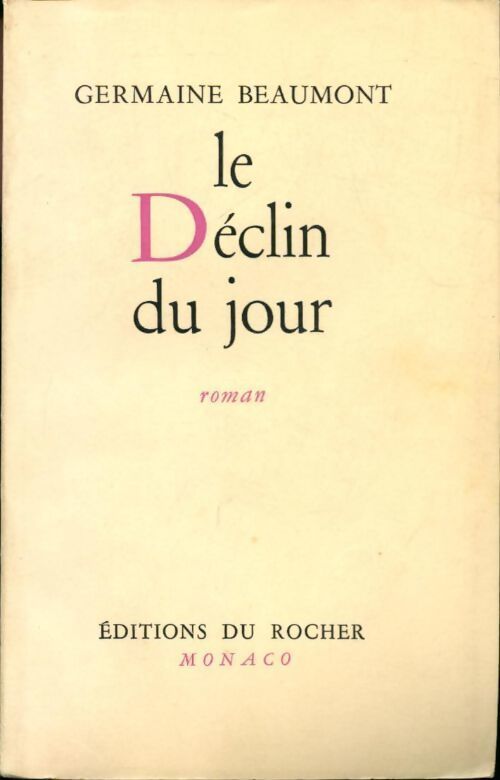 Le déclin du jour - Germaine Beaumont - Livre