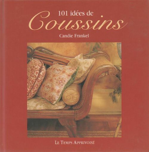 101 idées de coussins - Candie Frankel - Livre