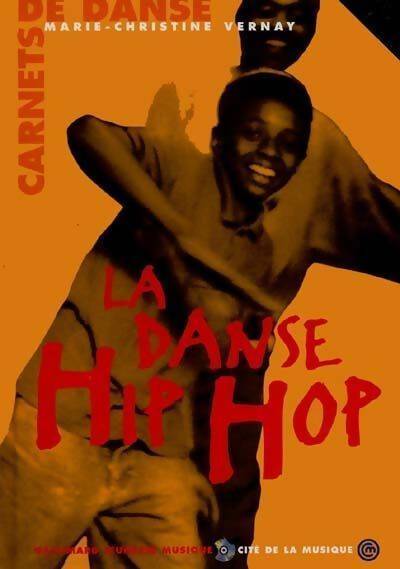 La danse hip-hop - Marie-Christine Vernay - Livre