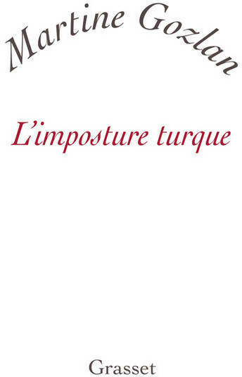 L'imposture turque - Martine Gozlan - Livre