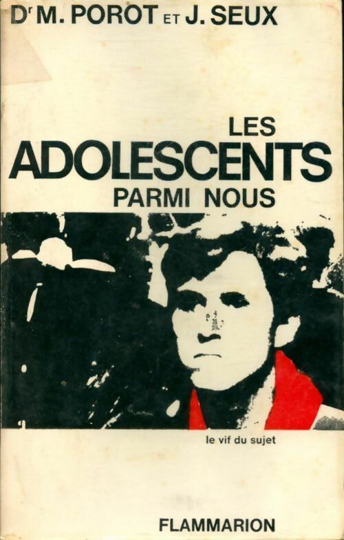 Les adolescents parmi nous - Maurice Porot, J. Seux - Livre