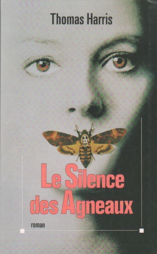 Le silence des agneaux - Thomas Harris - Livre