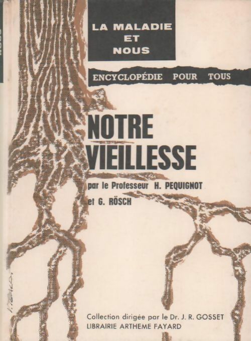 Notre vieillesse - H. Pequignot - Livre