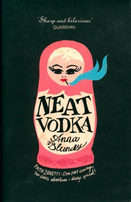 Neat vodka - Anna Blundy - Livre