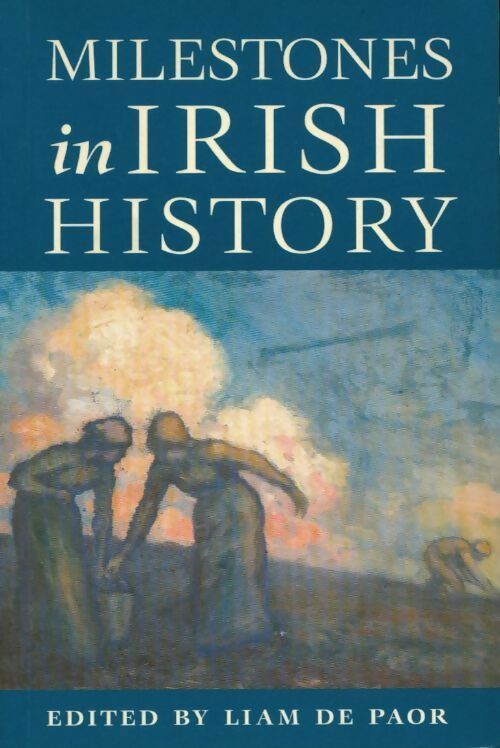 Milestones in Irish history - Liam De Paor - Livre