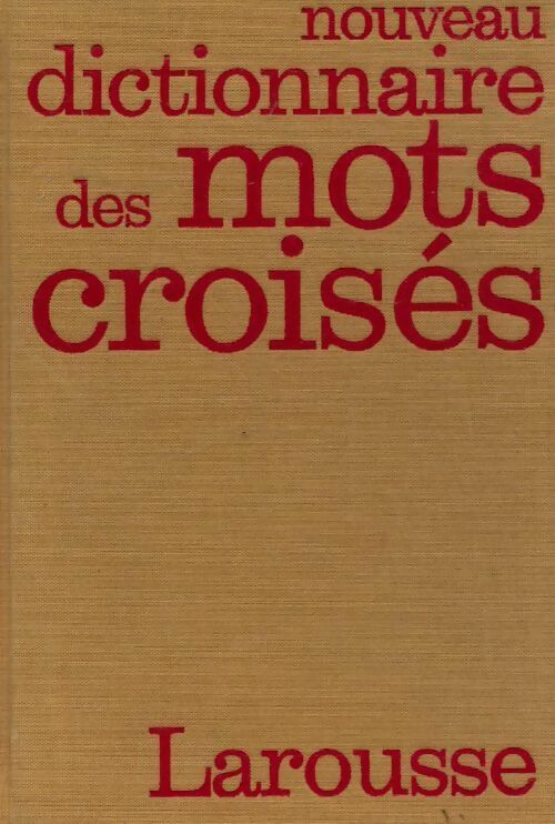 Nouveau dictionnaire des mots croisés - Collectif - Livre