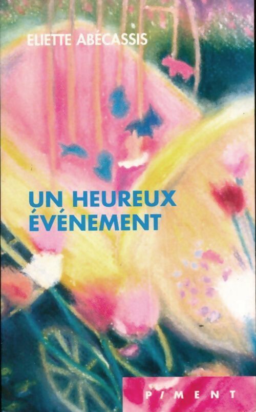 Un heureux événement - Eliette Abécassis - Livre