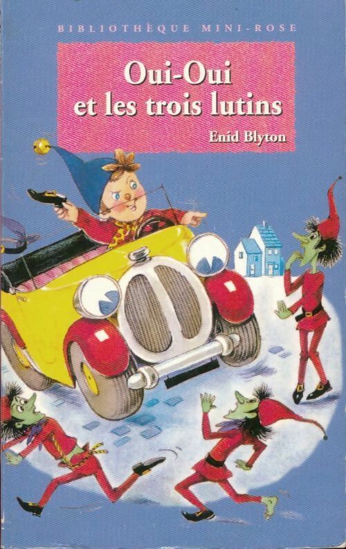 Oui-Oui et les trois lutins - Enid Blyton - Livre