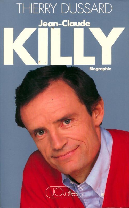Jean-claude Killy - Thierry Dussard - Livre