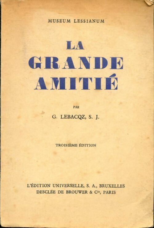 La grande amitié - G. Lebacqz - Livre