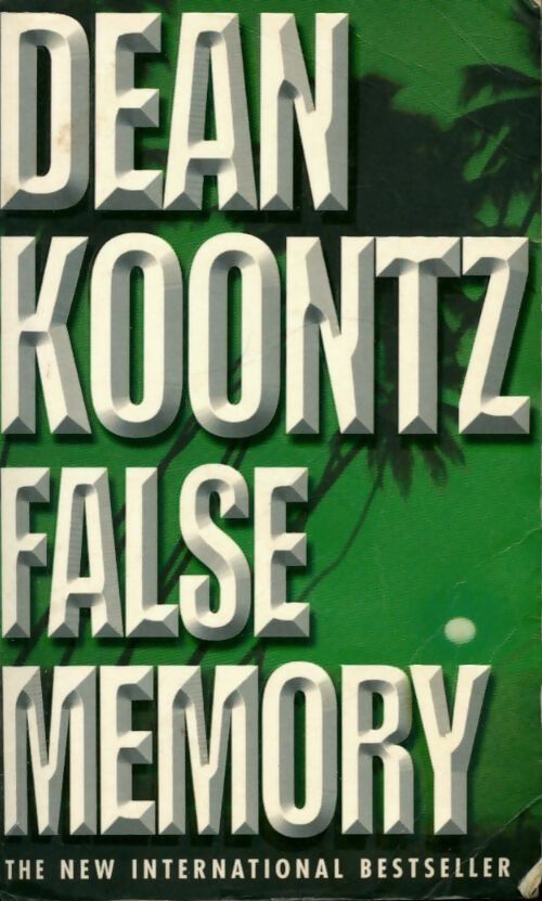 False memory - Dean Ray Koontz - Livre