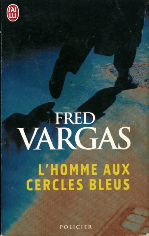 L'homme aux cercles bleus - Fred Vargas - Livre
