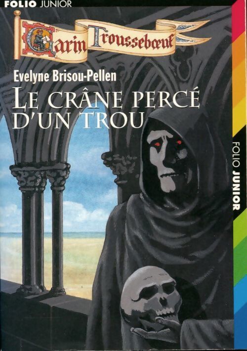 Garin Trousseboeuf Tome IX : Le crâne percé d'un trou - Evelyne Brisou-Pellen - Livre