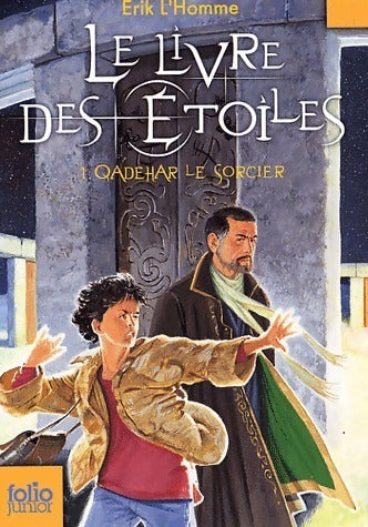 Le livre des étoiles Tome I : Qadehar le sorcier - Erik L'homme - Livre