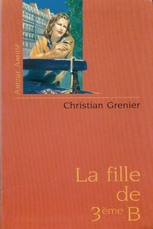 La fille de 3ème B - Christian Grenier - Livre