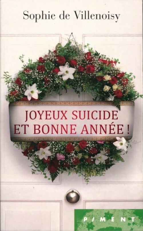 Joyeux suicide et bonne année ! - Sophie De Villenoisy - Livre