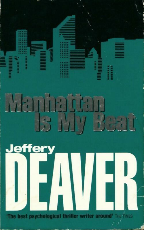 Manhattan is my beat - Jeffery Deaver - Livre