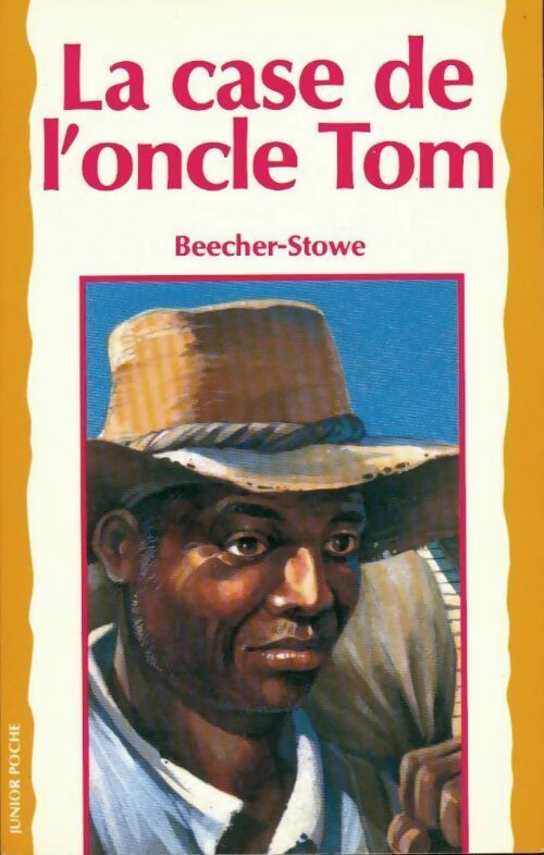 La case de l'oncle Tom - Harriet Beecher-Stowe - Livre