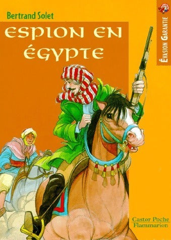 Espion en Egypte - Bertrand Solet - Livre