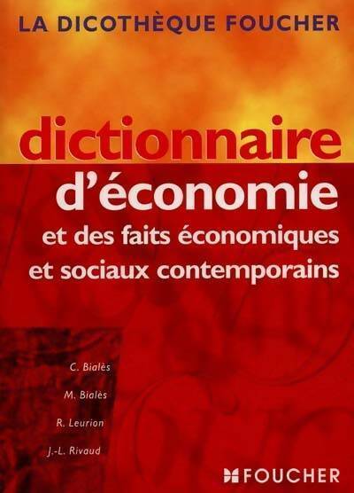 Dictionnaire d'économie et des faits économiques et sociaux contemporains - Collectif - Livre