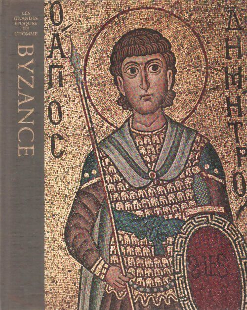 Byzance - Philipp Sherrard - Livre