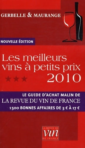 Les meilleurs vins à petits prix 2010 - Antoine Gerbelle, Maurange - Livre